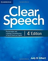 [중고] Clear Speech Student‘s Book : Pronunciation and Listening Comprehension in North American English (Paperback, 4 Revised edition)
