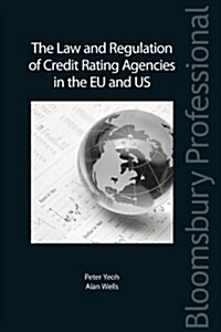 The Law and Regulation of Credit Rating Agencies in the EU and US (Paperback)