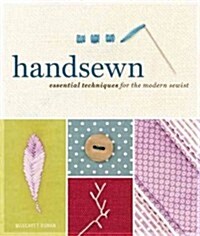 Handsewn: The Essential Techniques for Tailoring and Embellishment (Hardcover)