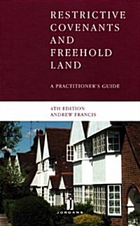 Restrictive Covenants and Freehold Land (Hardcover, 4 Rev ed)