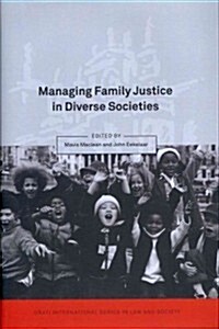 Managing Family Justice in Diverse Societies (Hardcover)