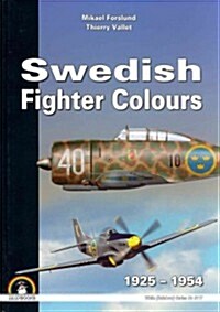 Swedish Piston Fighter Colours: 1925 - 1954 (Hardcover)