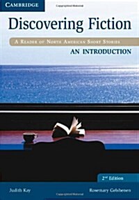 Discovering Fiction An Introduction Students Book : A Reader of North American Short Stories (Paperback, 2 Revised edition)