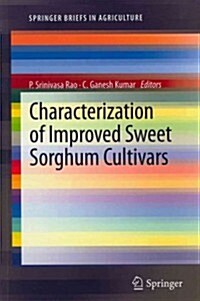 Characterization of Improved Sweet Sorghum Cultivars (Paperback, 2013)