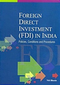 Foreign Direct Investment (FDI) in India: Policies, Conditions and Procedures (Hardcover)