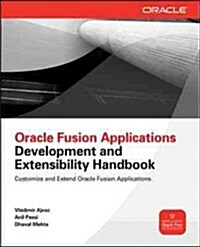 Oracle Fusion Applications Development and Extensibility Handbook (Paperback)