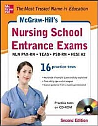 McGraw-Hills Nursing School Entrance Exams , 2nd Edition: Strategies + 16 Practice Tests [With CDROM] (Paperback, 2, Revised)