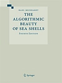 The Algorithmic Beauty of Sea Shells (Paperback, 4, 2009)