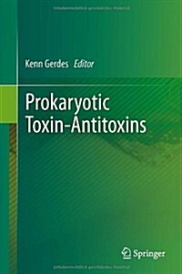 Prokaryotic Toxin-Antitoxins (Hardcover, 2013)
