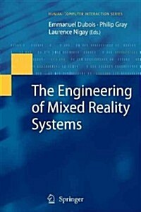 The Engineering of Mixed Reality Systems (Paperback)