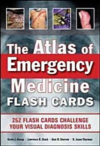 The Atlas of Emergency Medicine Flashcards: 264 Flashcards Sharpen Your Visual Diagnosis Skills (Other)