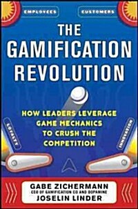 [중고] The Gamification Revolution: How Leaders Leverage Game Mechanics to Crush the Competition (Hardcover)