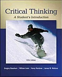 Critical Thinking: A Students Introduction (Paperback, 5)