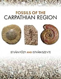 Fossils of the Carpathian Region (Hardcover)