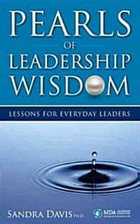 Pearls of Leadership Wisdom: Lessons for Everyday Leaders (Hardcover)