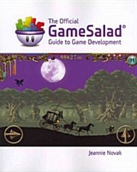 The Official Gamesalad Guide to Game Development (Paperback)