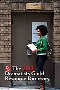 The Dramatists Guild Resource Directory 2013 (Paperback, 19th)