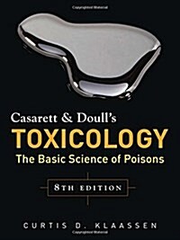 Casarett & Doulls Toxicology: The Basic Science of Poisons [With DVD] (Hardcover, 8)