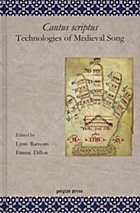 Cantus Scriptus: Technologies of Medieval Song (Hardcover)