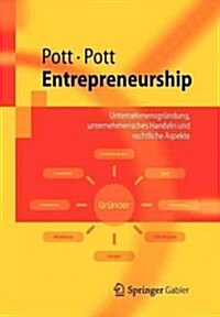 Entrepreneurship: Unternehmensgrundung, Unternehmerisches Handeln Und Rechtliche Aspekte (Paperback, 2012)