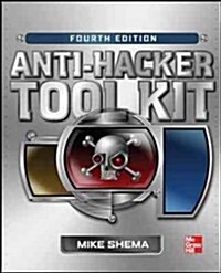 Anti-Hacker Tool Kit, Fourth Edition (Paperback, 4, Revised)