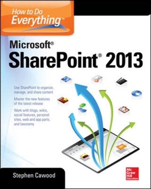 How to Do Everything Microsoft SharePoint 2013: Microsoft SharePoint 2013 (Paperback)