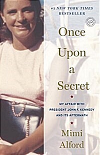 Once Upon a Secret: My Affair with President John F. Kennedy and Its Aftermath (Paperback)