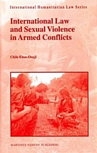 International Law and Sexual Violence in Armed Conflicts (Hardcover)