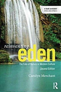 Reinventing Eden : The Fate of Nature in Western Culture (Paperback, 2 ed)