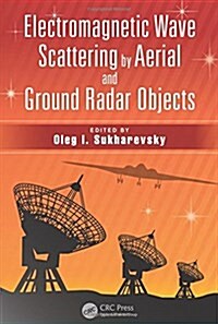 Electromagnetic Wave Scattering by Aerial and Ground Radar Objects (Hardcover)