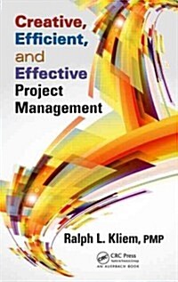 Creative, Efficient, and Effective Project Management (Hardcover)