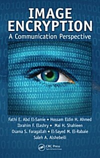 Image Encryption: A Communication Perspective (Hardcover)