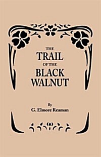 Trail of the Black Walnut [Second Edition, 1965] (Paperback)