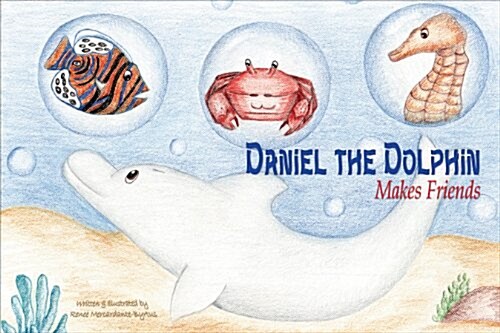 Daniel the Dolphin Makes Friends (Paperback)