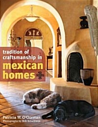 Tradition of Craftsmanship in Mexican Homes (Paperback, Reprint)