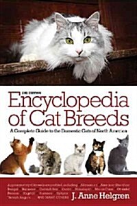 Encyclopedia of Cat Breeds: A Complete Guide to the Domestic Cats of North America (Hardcover, 2)