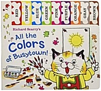 Richard Scarrys All the Colors of Busytown (Board Books)