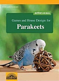 Games and House Design for Parakeets (Paperback)