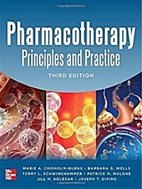 Pharmacotherapy Principles and Practice, Third Edition (Hardcover, 3, Revised)
