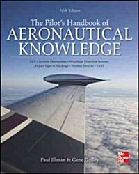 The Pilots Handbook of Aeronautical Knowledge, Fifth Edition (Paperback, 5)