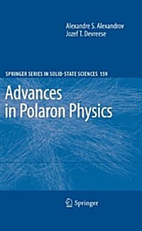 Advances in Polaron Physics (Paperback)
