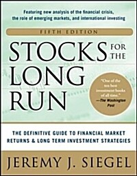 [중고] Stocks for the Long Run 5/E: The Definitive Guide to Financial Market Returns & Long-Term Investment Strategies (Hardcover, 5, Revised)