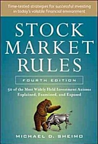 Stock Market Rules: The 50 Most Widely Held Investment Axioms Explained, Examined, and Exposed, Fourth Edition (Paperback, 4)