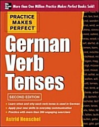 Practice Makes Perfect German Verb Tenses, 2nd Edition: With 200 Exercises + Free Flashcard App (Paperback, 2)