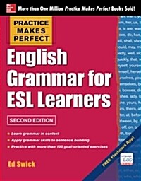 Practice Makes Perfect English Grammar for ESL Learners, 2nd Edition: With 100 Exercises (Paperback, 2)