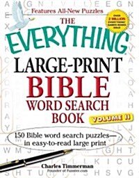 The Everything Large-Print Bible Word Search Book, Volume II: 150 Bible Word Search Puzzles in Easy-To-Read Large Print (Paperback)