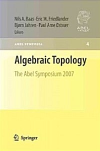 Algebraic Topology: The Abel Symposium 2007 (Paperback, 2009)