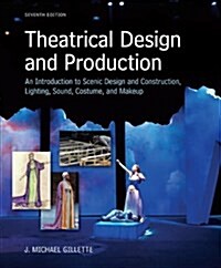 Theatrical Design and Production: An Introduction to Scene Design and Construction, Lighting, Sound, Costume, and Makeup (Hardcover, 7, Revised)