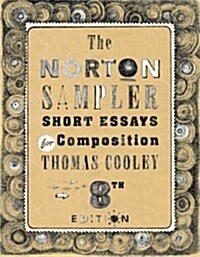The Norton Sampler: Short Essays for Composition (Paperback, 8)