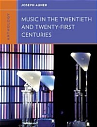 Anthology for Music in the Twentieth and Twenty-First Centuries (Paperback)